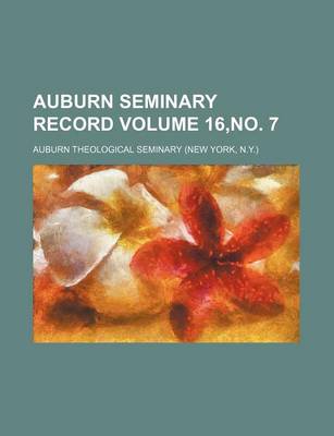 Book cover for Auburn Seminary Record Volume 16, No. 7