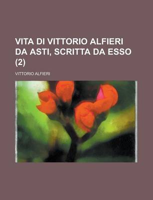 Book cover for Vita Di Vittorio Alfieri Da Asti, Scritta Da ESSO (2)