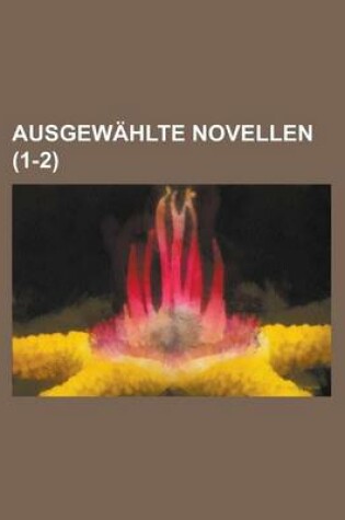 Cover of Ausgewahlte Novellen (1-2 )