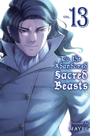 Cover of To The Abandoned Sacred Beasts 13