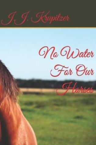 Cover of No Water For Our Horses