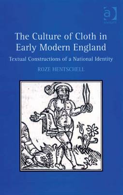 Book cover for The Culture of Cloth in Early Modern England