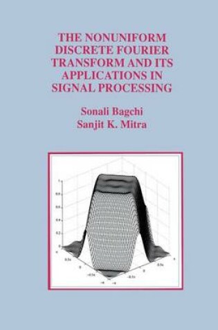 Cover of The Nonuniform Discrete Fourier Transform and Its Applications in Signal Processing