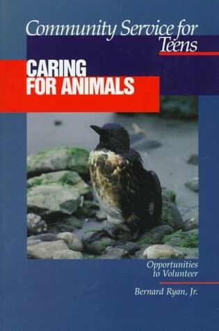 Cover of Community Service for Teens: Caring for Animals