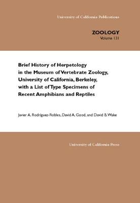 Book cover for Brief History of Herpetology in the Museum of Vertebrate Zoology, University of California, Berkeley, with a List of Type Specimens of Recent Amphibians and Reptiles