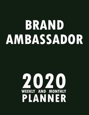 Book cover for Brand Ambassador 2020 Weekly and Monthly Planner