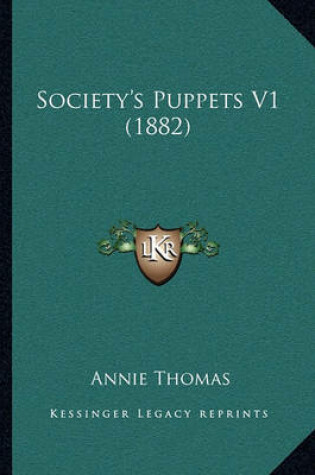 Cover of Society's Puppets V1 (1882)