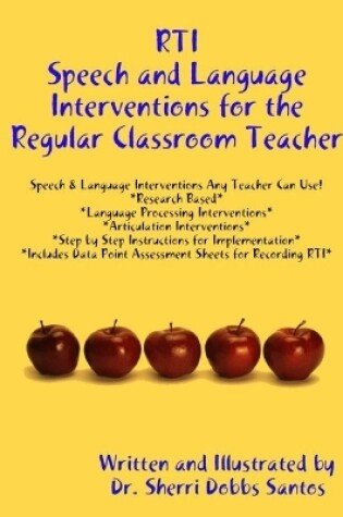 Cover of RTI: Speech and Language Interventions for the Regular Classroom Teacher