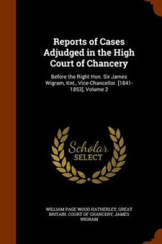 Cover of Reports of Cases Adjudged in the High Court of Chancery