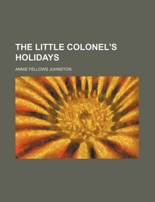 Book cover for The Little Colonel's Holidays