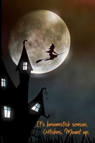 Cover of It's Broomstick Season, Witches. Mount Up.