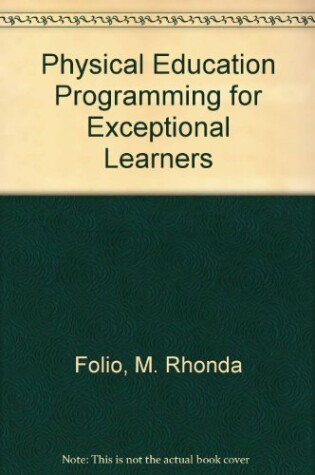 Cover of Physical Education Programming for Exceptional Learners