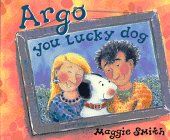 Book cover for Argo, You Lucky Dog