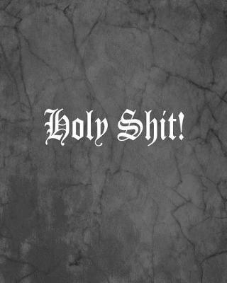 Book cover for Holy Shit!