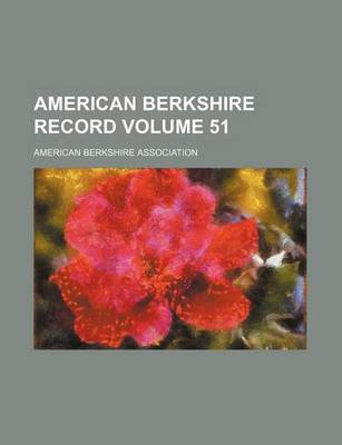 Book cover for American Berkshire Record Volume 51