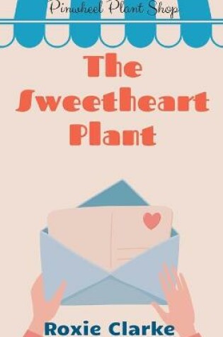 Cover of The Sweetheart Plant