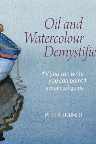 Cover of Oil and Watercolour Demystified