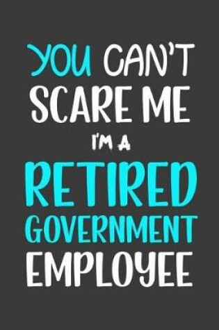 Cover of I'm a Retired Government Employee