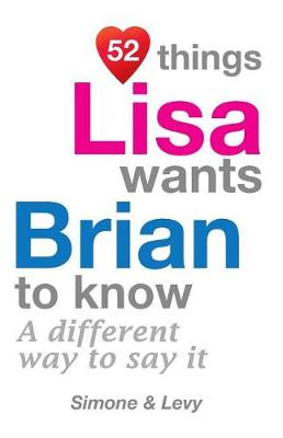 Book cover for 52 Things Lisa Wants Brian To Know