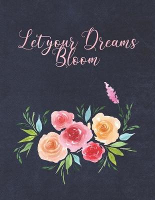 Book cover for Let Your Dreams Bloom