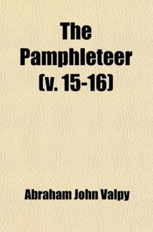 Cover of The Pamphleteer (Volume 15-16)