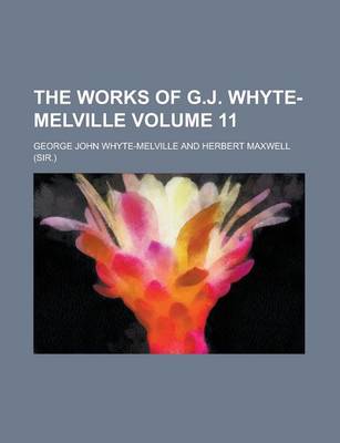 Book cover for The Works of G.J. Whyte-Melville Volume 11