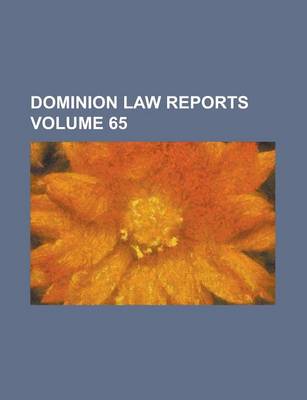 Book cover for Dominion Law Reports Volume 65