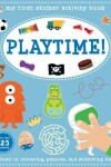 Book cover for My First Sticker Activity Book - Playtime!