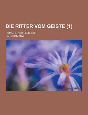 Book cover for Die Ritter Vom Geiste; Roman in Neun Buchern (1)