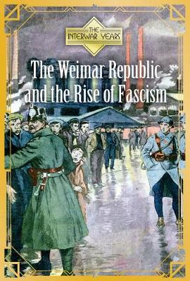 Book cover for The Weimar Republic and the Rise of Fascism