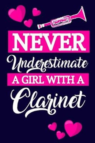 Cover of Never Underestimate A Girl With A Clarinet