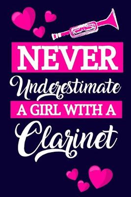 Book cover for Never Underestimate A Girl With A Clarinet