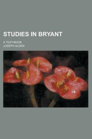 Cover of Studies in Bryant; A Text-Book