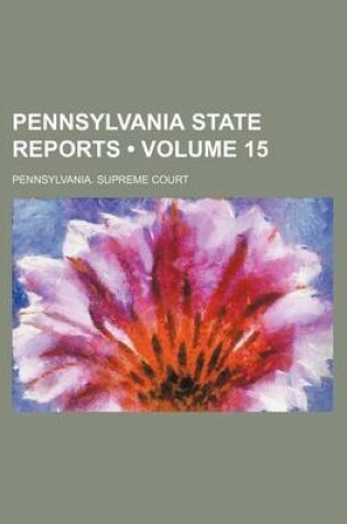 Cover of Pennsylvania State Reports (Volume 15)