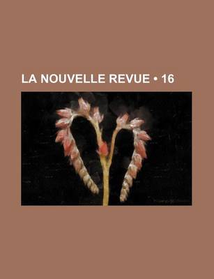 Book cover for La Nouvelle Revue (16)