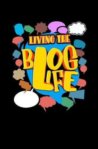Cover of Living The Blog Life