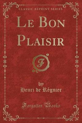 Book cover for Le Bon Plaisir (Classic Reprint)