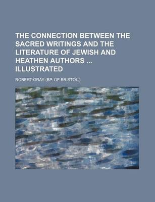 Book cover for The Connection Between the Sacred Writings and the Literature of Jewish and Heathen Authors Illustrated