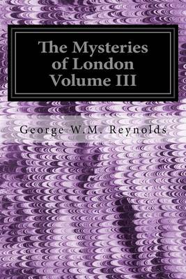 Book cover for The Mysteries of London Volume III