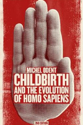 Cover of Childbirth and the Evolution of Homo Sapiens