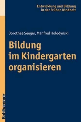 Cover of Bildung Im Kindergarten Organisieren