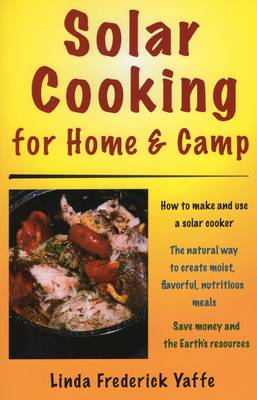 Book cover for Solar Cooking for Home & Camp