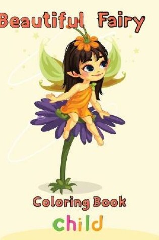 Cover of Beautiful Fairy Coloring Book Child