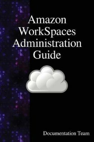 Cover of Amazon WorkSpaces Administration Guide