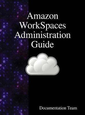 Book cover for Amazon WorkSpaces Administration Guide