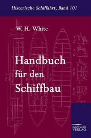 Cover of Handbuch Fur Den Schiffbau