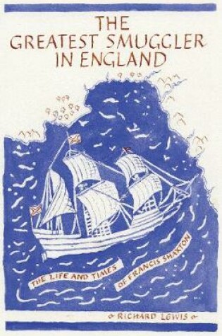 Cover of The Greatest Smuggler in England