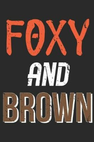 Cover of Foxy and Brown