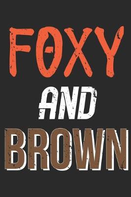 Book cover for Foxy and Brown