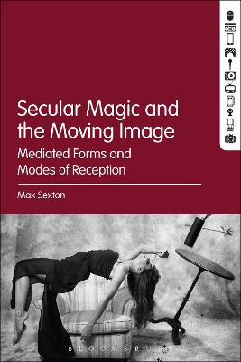 Book cover for Secular Magic and the Moving Image